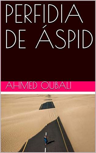 Portada libro 'La perfidia de áspid' de Ahmed Oubali